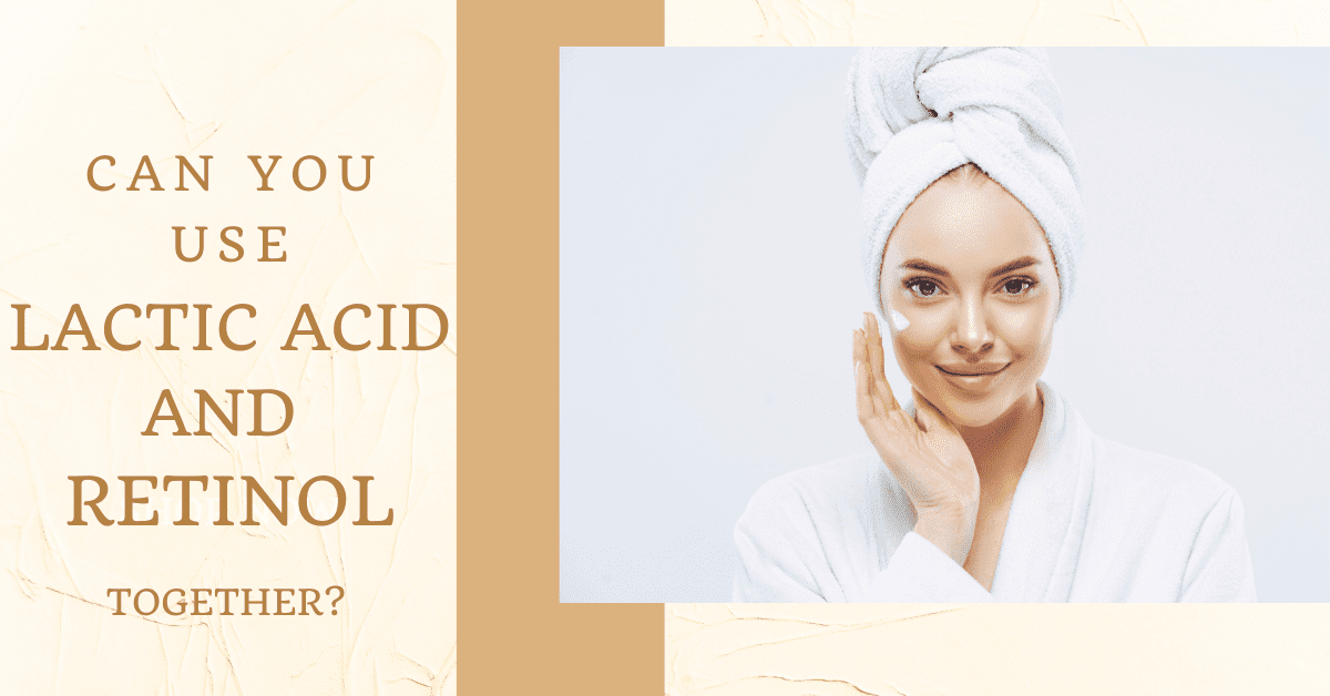 can you use lactic acid and retinol together