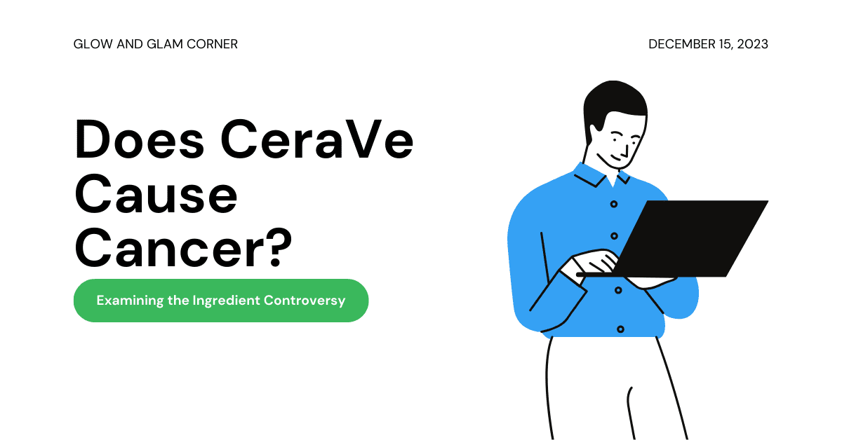 Does CeraVe cause cancer